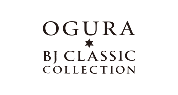 OGURA×BJ CLASSIC COLLECTION